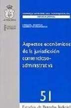 ASPECTOS ECONÓMICOS DE LA JURISDICCIÓN CONTENCIOSO-ADMINISTRATIVA