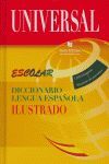 DICCIONARIO UNIVERSAL ESCOLAR LENGUA ESPAÑOLA ILUSTRADO