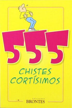 555 CHISTES CORTÍSIMOS