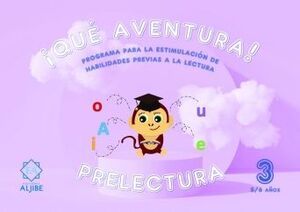 QUÉ AVENTURA PRELECTURA 3 5/6 AÑOS
