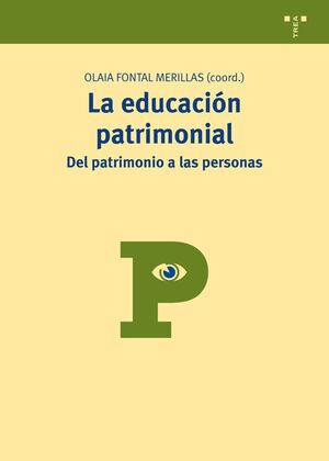 LA EDUCACIÓN PATRIMONIAL: DEL PATRIMONIO A LAS PERSONAS