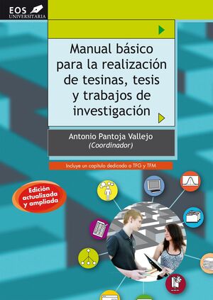 MANUAL BÁSICO PARA LA REALIZACIÓN DE TESINAS, TESIS Y TRABAJOS DE INVESTIGACIÓN