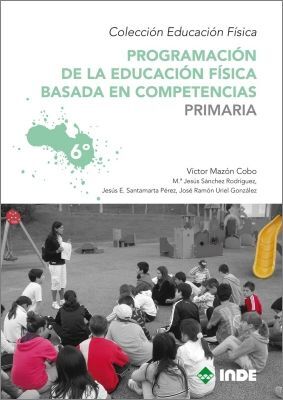 PROGRAMACIÓN DE LA EDUCACIÓN FÍSICA BASADA EN COMPETENCIAS 6º PRIMARIA