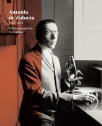 ANTONIO DE ZULUETA 1885 1971 PRIMER GENETISTA DE ESPAÑA