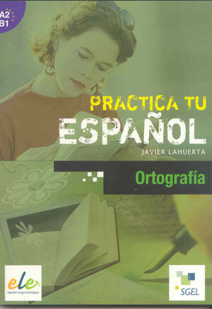 PRACTICA LA ORTOGRAFÍA