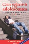 COMO SOBREVIVIR A SUS ADOLESCENTES