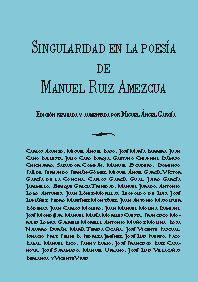 SINGULARIDAD EN LA POESÍA DE MANUEL RUIZ AMEZCUA