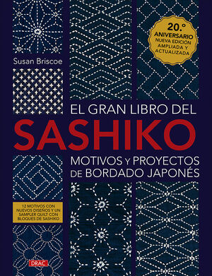 EL GRAN LIBRO DEL SASHIKO MOTIVOS Y PROYECTOS DE BORDADO JAPONÉS