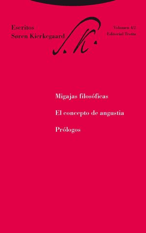 MIGAJAS FILOSÓFICAS. EL CONCEPTO DE ANGUSTIA. PRÓLOGOS