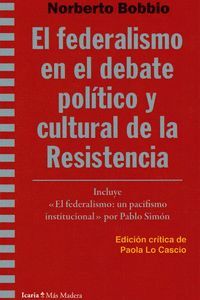 FEDERALISMO EN EL DEBATE POLITICO Y CULTURAL DE LA RESISTENCIA