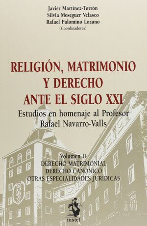 RELIGION MATRIMONIO Y DERECHO ANTE EL SIGLO XXI 2 VOLUMENES