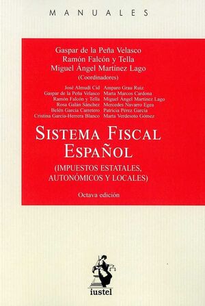 SISTEMA FISCAL ESPAÑOL 2018 (IMPUESTOS ESTATALES, AUTONÓMICOS Y LOCALES)