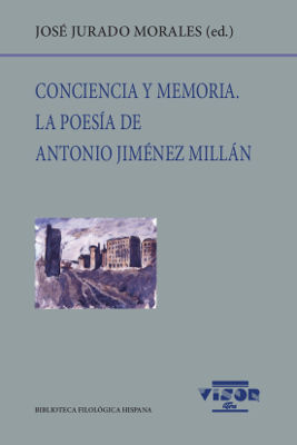 CONCIENCIA Y MEMORIA LA POESÍA DE ANTONIO JIMÉNEZ MILLÁN