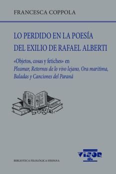 LO PERDIDO EN LA POESIA DEL EXILIO DE RAFAEL ALBERTI