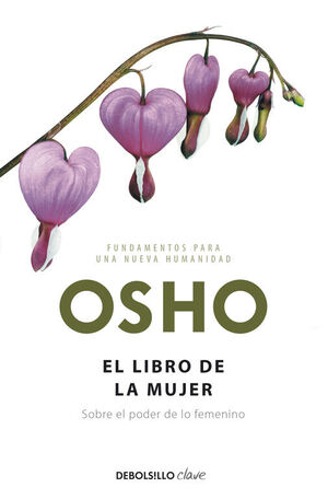 EL LIBRO DE LA MUJER (FUNDAMENTOS PARA UNA NUEVA HUMANIDAD)