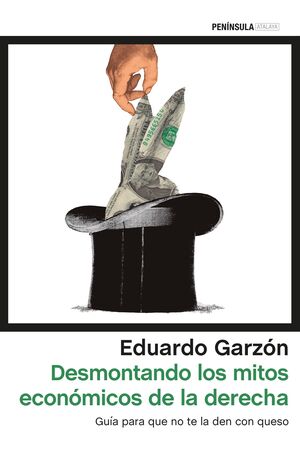 DESMONTANDO LOS MITOS ECONÓMICOS DE LA DERECHA