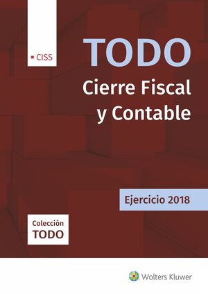 TODO CIERRE FISCAL Y CONTABLE. EJERCICIO 2018