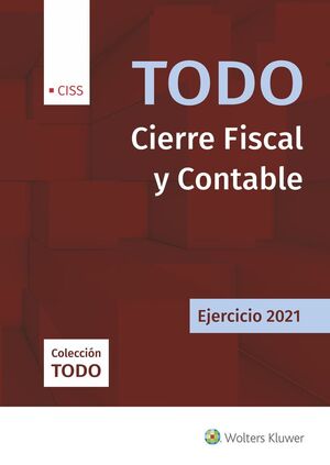 TODO CIERRE FISCAL Y CONTABLE EJERCICIO 2021