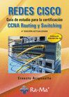 REDES CISCO. GUÍA DE ESTUDIO PARA LA CERTIFICACIÓN CCNA ROUTING Y SWITCHING. 4ª