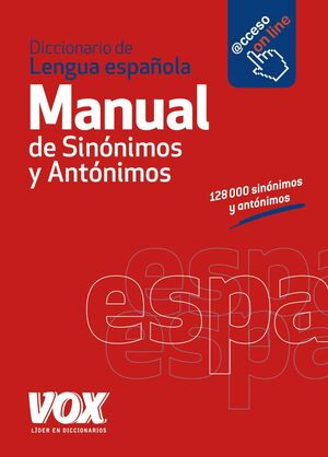 DICCIONARIO MANUAL DE SINÓNIMOS Y ANTÓNIMOS DE LA LENGUA ESPAÑOLA