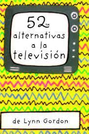 52 ALTERNATIVAS A LA TELEVISIÓN