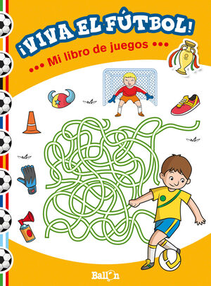 ¡VIVA EL FÚTBOL! - MI LIBRO DE JUEGOS