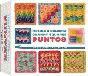 MEZCLA Y COMBINA GRANNY SQUARES PUNTOS 50 DISEÑOS PARA CREAR