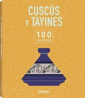 CUSCÚS Y TAYINES 100 RECETAS