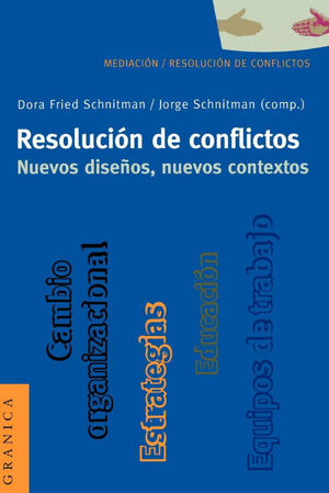 RESOLUCIÓN DE CONFLICTOS. NUEVOS DISEÑOS, NUEVOS CONTEXTOS
