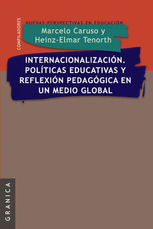 INTERNACIONALIZACION. POLITICAS EDUCATIVAS Y REFLEXION PEDAG. EN UN MEDIO GLOBAL