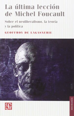 LA ÚLTIMA LECCIÓN DE MICHEL FOUCAULT