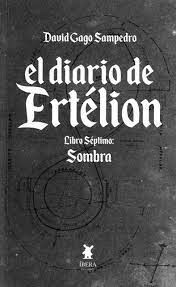 EL DIARIO DE ERTÉLION LIBRO SÉPTIMO SOMBRA