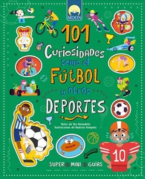 101 CURIOSIDADES SOBRE EL FÚTBOL Y OTROS DEPORTES
