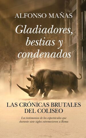 GLADIADORES BESTIAS Y CONDENADOS
