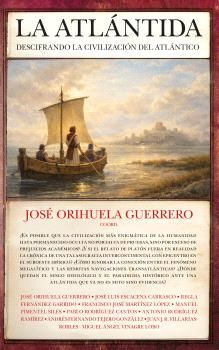 LA ATLÁNTIDA DESCIFRANDO LA CIVILIZACIÓN DEL ATLÁNTICO