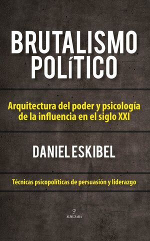 BRUTALISMO POLÍTICO