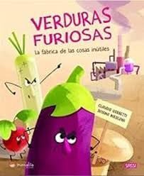 VERDURAS FURIOSAS LA FÁBRICA DE LAS COSAS INÚTILES