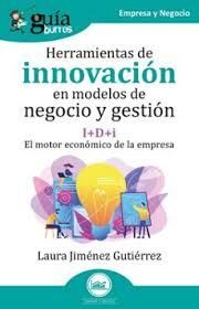 HERRAMIENTAS DE INNOVACIÓN EN MODELOS DE NEGOCIO Y GESTIÓN