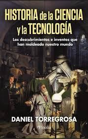 HISTORIA DE LA CIENCIA Y LA TECNOLOGÍA