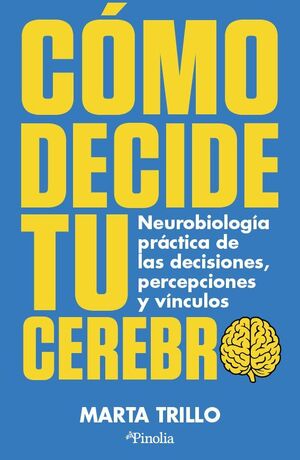 CÓMO DECIDE TU CEREBRO