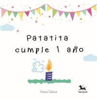 PATATITA CUMPLE UN AÑO / PATATITA IS TURNING ONE