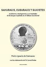 SAHARAUIS CUBARAUIS Y GUAYETES