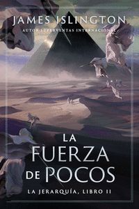 LA FUERZA DE POCOS LA JERARQUÍA LIBRO II