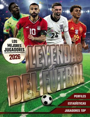 LAS LEYENDAS DEL FÚTBOL LOS MEJORES JUGADORES 2026