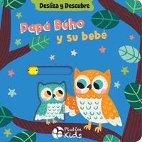 DESLIZA Y DESCUBRE: PAPÁ BÚHO Y SU BEBÉ