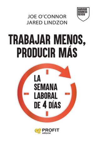 TRABAJAR MENOS, PRODUCIR MAS