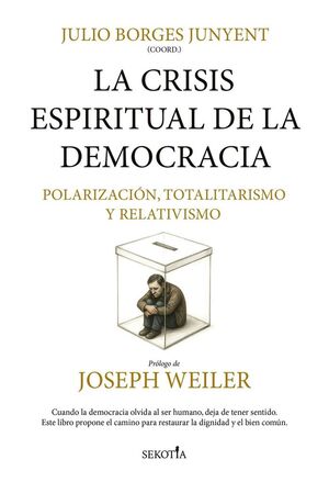 LA CRISIS ESPIRITUAL DE LA DEMOCRACIA