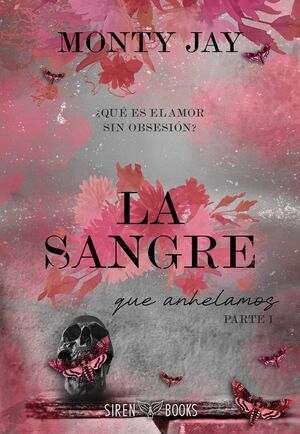 LA SANGRE QUE ANHELAMOS: PARTE 1