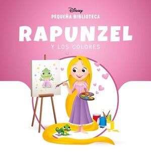PEQUEÑA BIBLIOTECA DISNEY. RAPUNZEL Y LOS COLORES