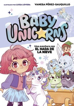 BABY UNICORNS 3 - UNA AVENTURA CON EL HADA DE LA NIEVE